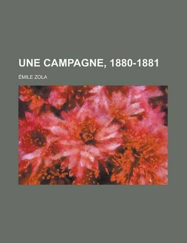 Une Campagne, 1880-1881