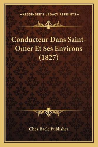 Conducteur Dans Saint-Omer Et Ses Environs (1827)