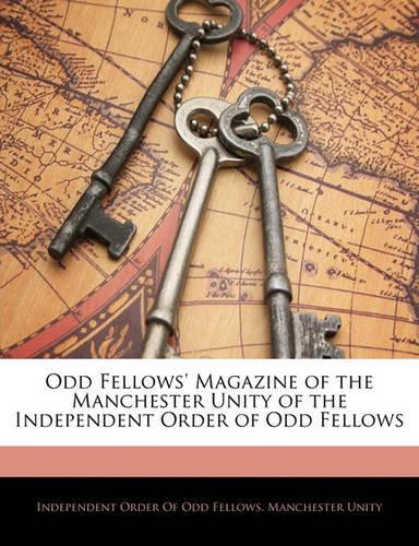 Odd Fellows' Magazine of the Manchester Unity of the Independent Order of Odd Fellows