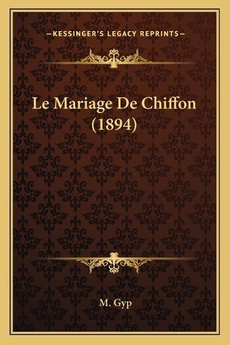Le Mariage De Chiffon (1894)