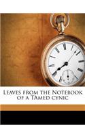 Leaves from the Notebook of a Tamed Cynic