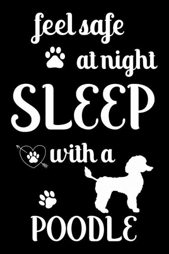 Feel Safe At Night Sleep With a Poodle
