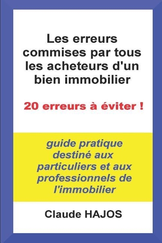 Les Erreurs Commises Par Tous Les Acheteurs d'Un Bien Immobilier