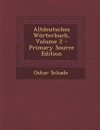 Altdeutsches Worterbuch, Volume 2 - Primary Source Edition