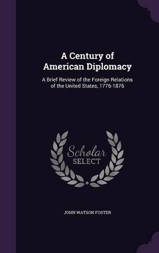 A Century of American Diplomacy