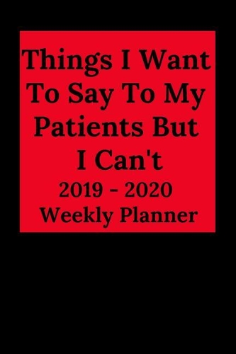 Things I Want to Say to My Patients But I Can't