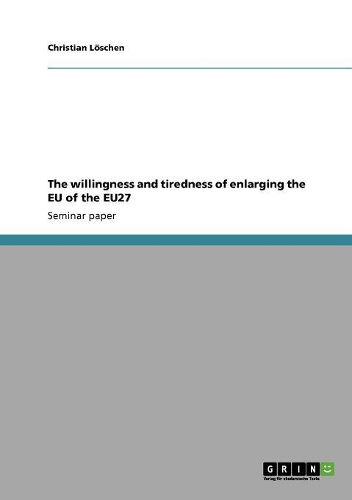 The willingness and tiredness of enlarging the EU of the EU27