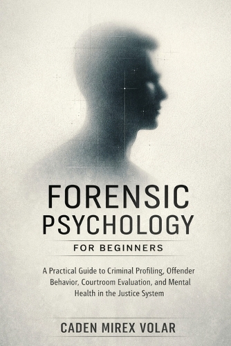 Forensic Psychology for Beginners