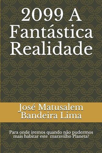 2099 A Fantástica Realidade