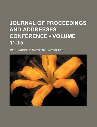 Journal of Proceedings and Addresses Conference (Volume 11-15)
