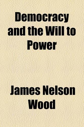 Democracy and the Will to Power