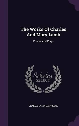 The Works Of Charles And Mary Lamb
