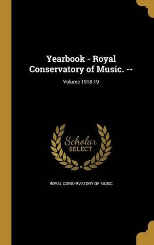 Yearbook - Royal Conservatory of Music. --; Volume 1918-19