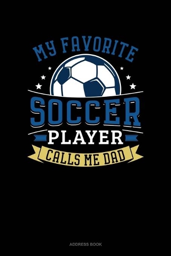 My Favorite Soccer Player Calls Me Dad