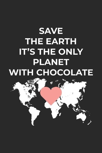 The only Planet with Chocolate