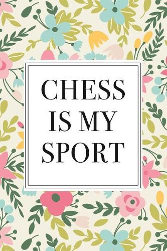 Chess Is My Sport