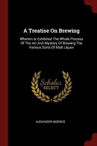 A Treatise on Brewing