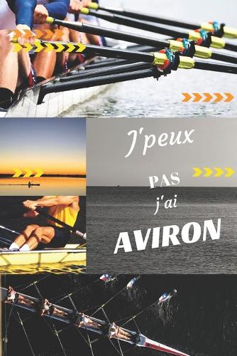 J'peux pas j'ai Aviron