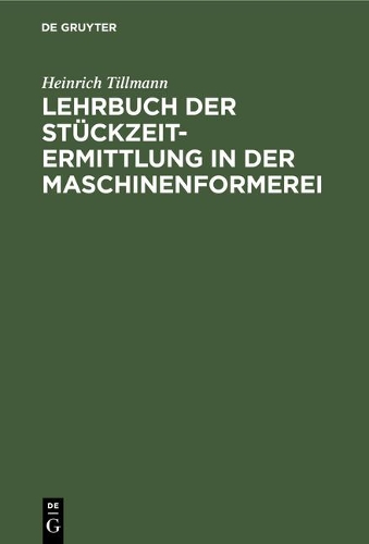 Lehrbuch Der Stückzeit-Ermittlung in Der Maschinenformerei