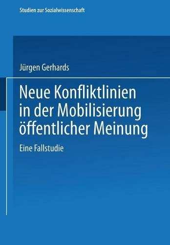 Neue Konfliktlinien in der Mobilisierung öffentlicher Meinung