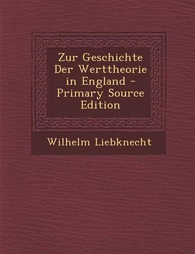 Zur Geschichte Der Werttheorie in England