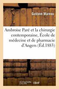 Ambroise Paré Et La Chirurgie Contemporaine, Discours Prononcé À La Séance de Rentrée