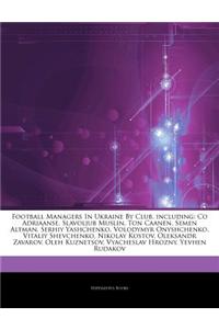Articles on Football Managers in Ukraine by Club, Including