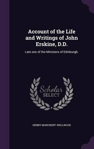 Account of the Life and Writings of John Erskine, D.D.