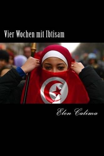 Vier Wochen Mit Ibtisam: (German)