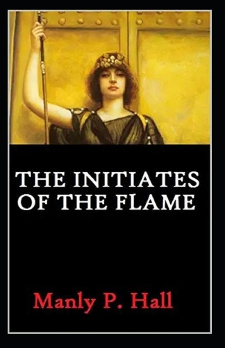 The initiates of the flame
