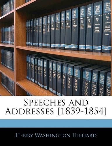 Speeches and Addresses [1839-1854]