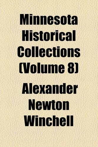 Minnesota Historical Collections (Volume 8)