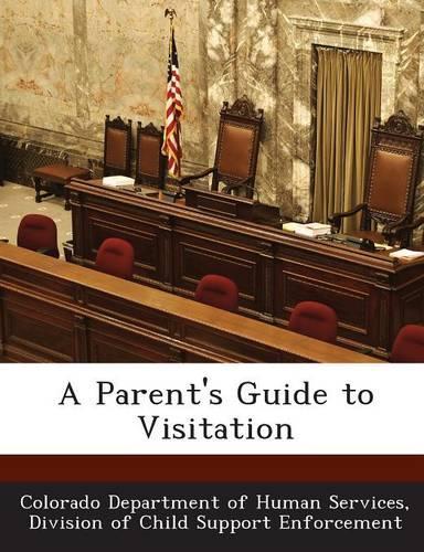 A Parent's Guide to Visitation