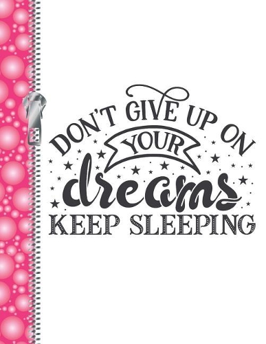 Don't Give Up on Your Dreams Keep Sleeping