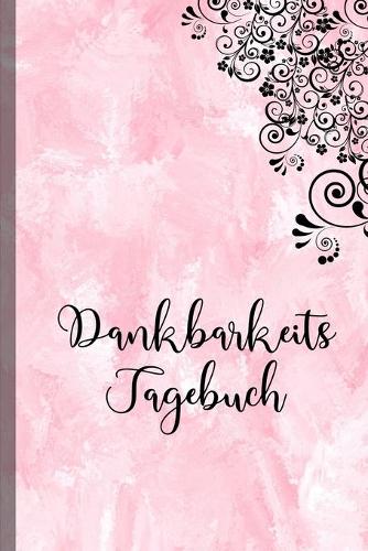 Dankbarkeitstagebuch Dankbarkeits Tagebuch 2020 2021