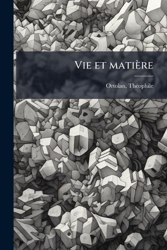 Vie et matière