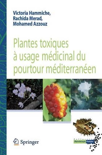 Plantes Toxiques À Usage Médicinal Du Pourtour Méditerranéen