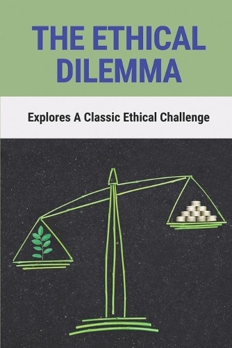 The Ethical Dilemma