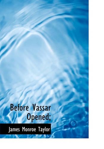 Before Vassar Opened;