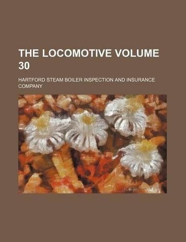 The Locomotive Volume 30