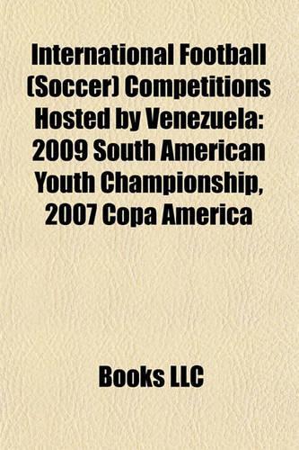 International Football (Soccer) Competitions Hosted by Venezuela