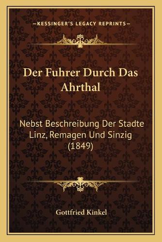 Der Fuhrer Durch Das Ahrthal