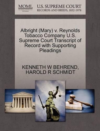 Albright (Mary) V. Reynolds Tobacco Company U.S. Supreme Court Transcript of Record with Supporting Pleadings