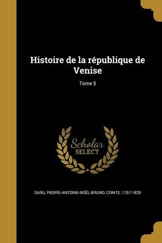 Histoire de la république de Venise; Tome 5
