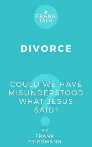 A Frank Talk on Divorce