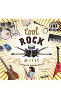 Cool Rock Music: Create & Appreciate What Makes Music Great!