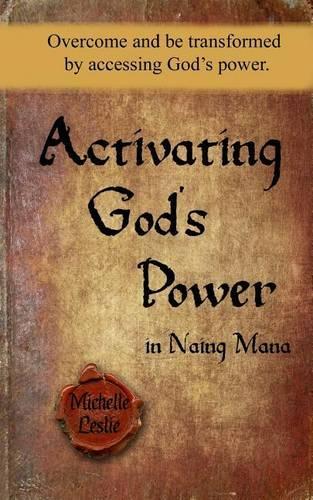 Activating God's Power in Naing Mana