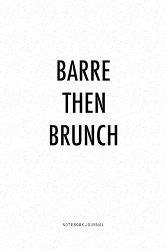 Barre Then Brunch