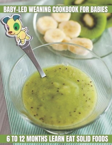 Baby-Led Weaning Cookbook