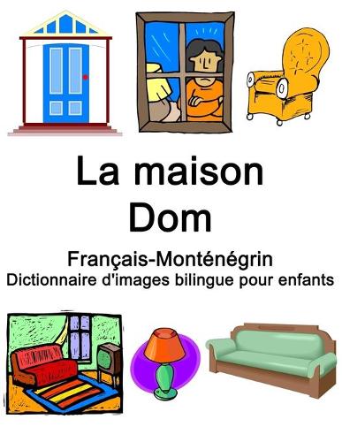 Français-Monténégrin La maison / Dom Dictionnaire d'images bilingue pour enfants